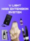 V-Light Hair Extensions - UV Hair Glue for Hair Extension with V Light